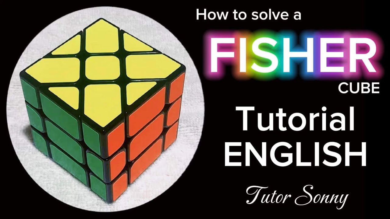 How to Solve a Fisher Cube | Fisher Cube | Tutorial | ENGLISH | Tutor ...
