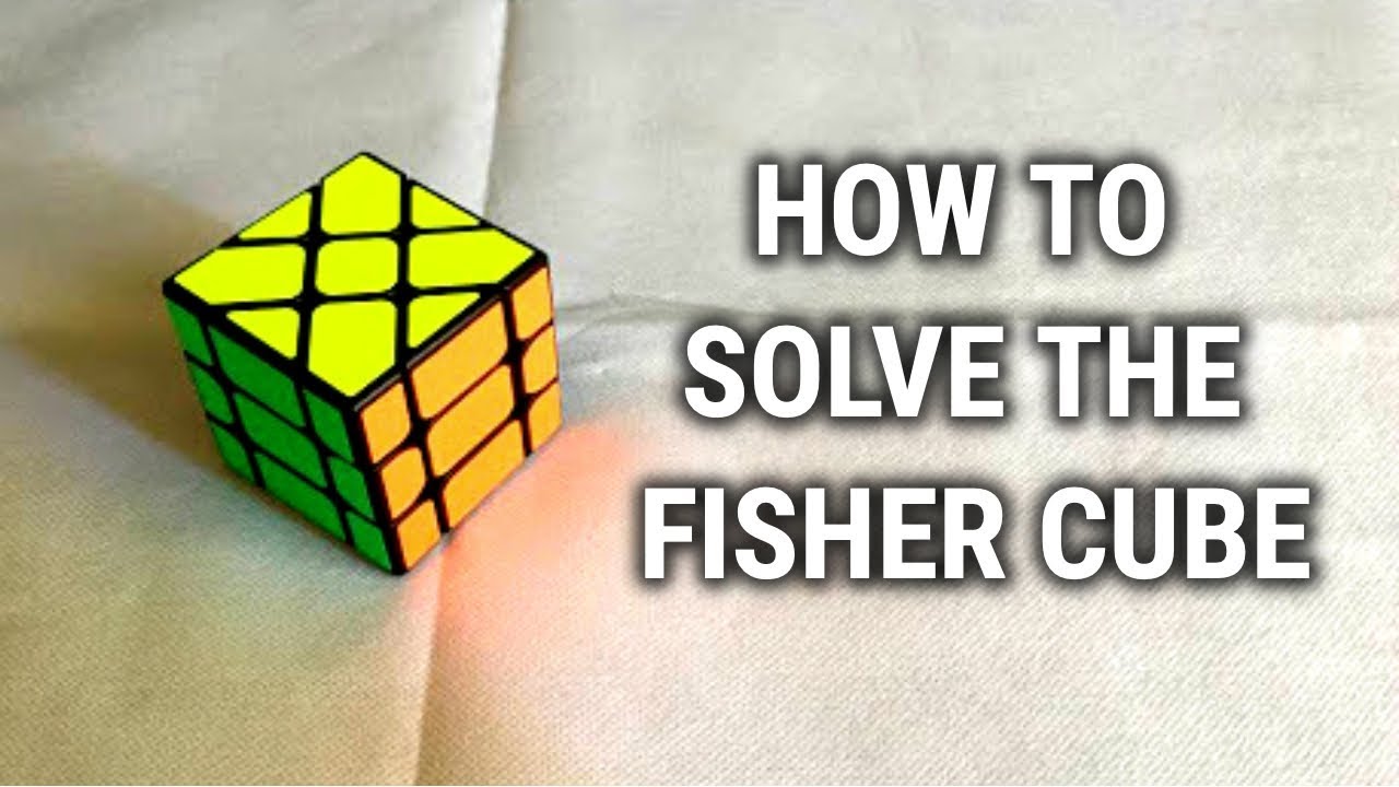 How to Solve the Fisher Cube - YouTube