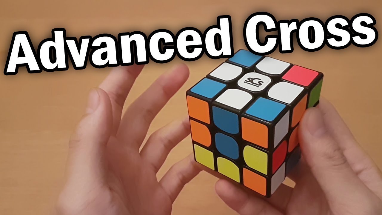 Rubik's Cube: Advanced Cross Tutorial - YouTube