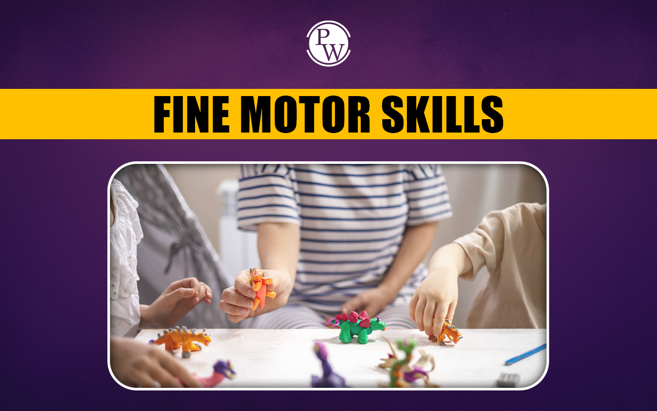 Fine Motor Skills: Overview, Importance, Milestones, Impact