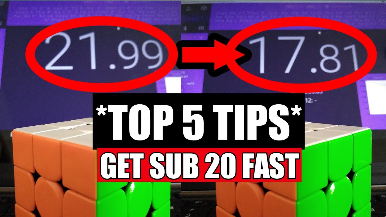 TOP 5 TIPS How To Get Sub 20 FAST On The 3x3 Rubik's Cube - YouTube